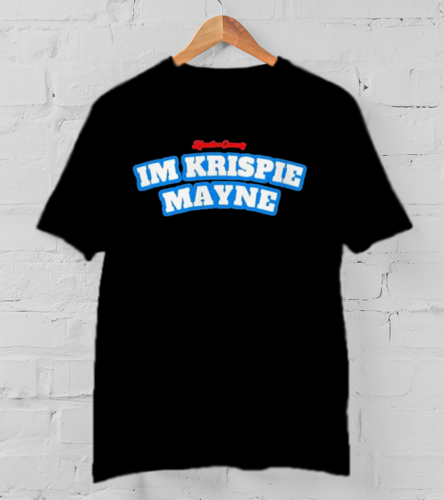 Kreative Comedy IM KRISPIE MAYNE Blue And Red Text T-Shirt