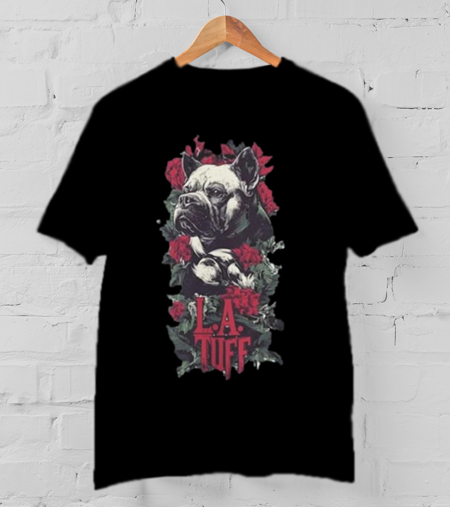 L.A. Tuff Bulldog With Roses 2025 T-Shirt