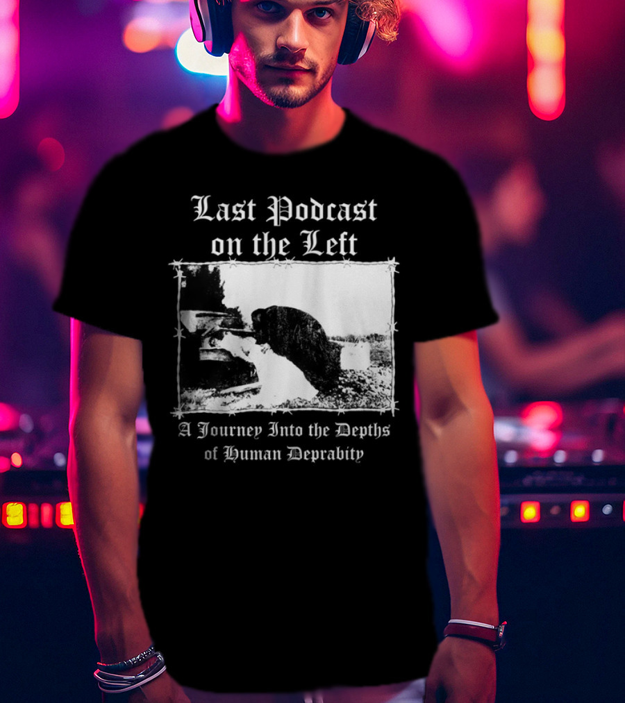 Last Podcast On The Left Cat A Journey Into The Depths Of Human Depravity T-Shirt