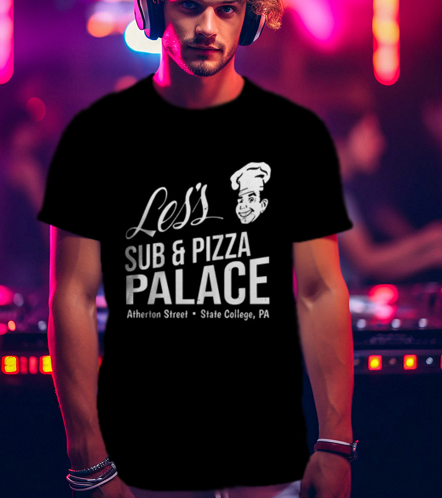 Les's Sub & Pizza Palace Atherton Street State College PA T-Shirt