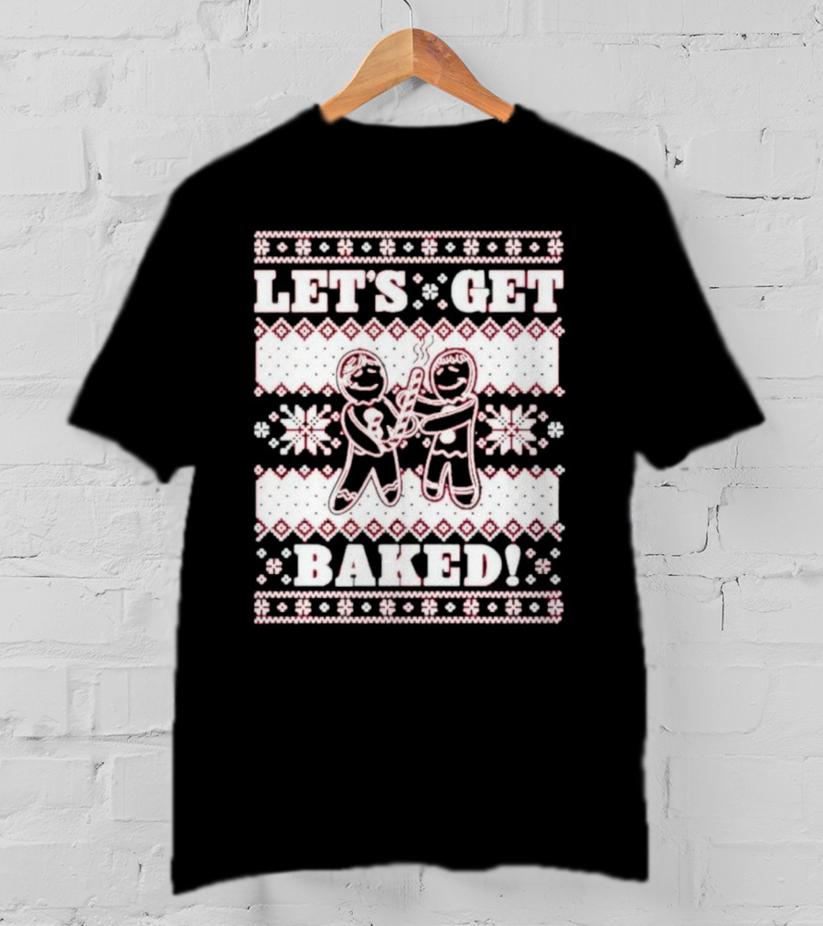 Let's Get Baked Christmas Funny Gingerbread Joint Ugly Sweater Style T-Shirt