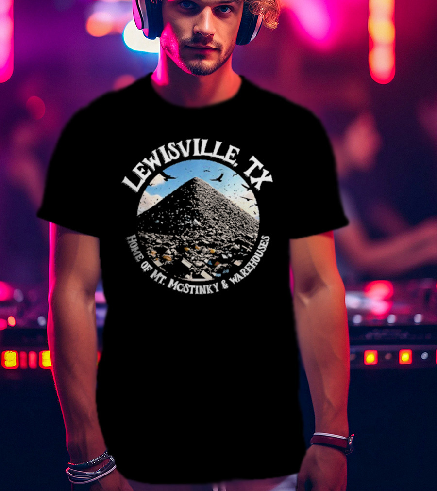 Lewisville TX Home Of Mt. Jacothney And Warehouses T-Shirt