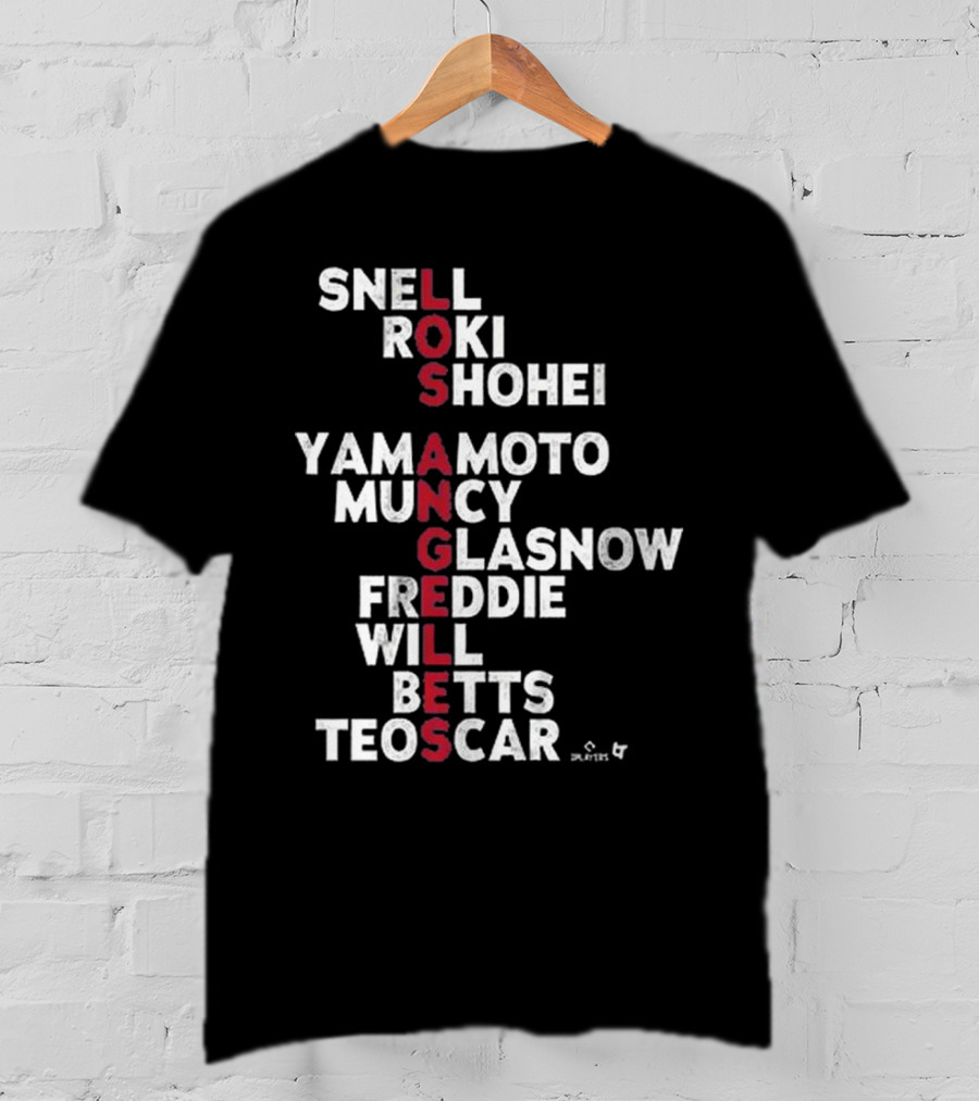 Los Angeles Baseball Names 2025 Snell Shohei Yamamoto Muncy Glasnow Freddie Betts Teoscar T-Shirt