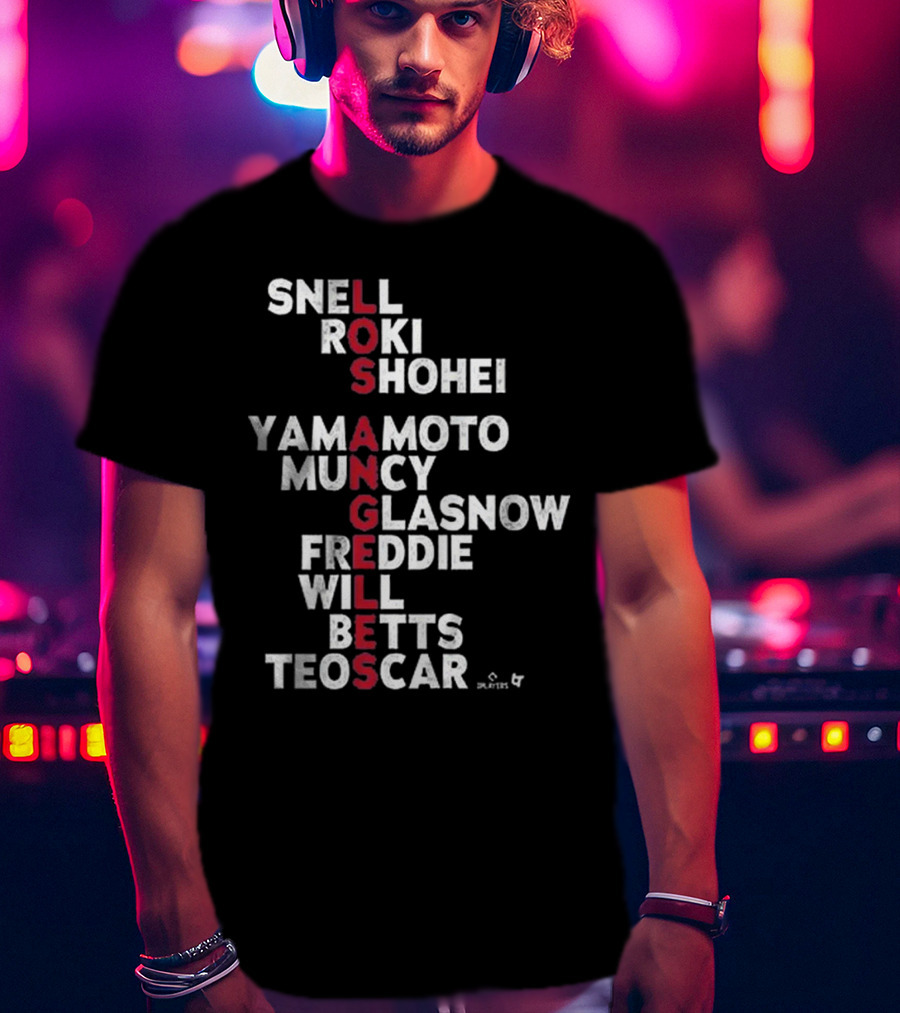 Los Angeles Baseball Names 2025 Snell Shohei Yamamoto Muncy Glasnow Freddie Betts Teoscar T-Shirt