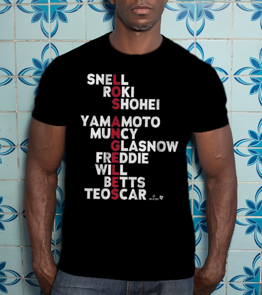 Los Angeles Baseball Names 2025 Snell Shohei Yamamoto Muncy Glasnow Freddie Betts Teoscar T-Shirt