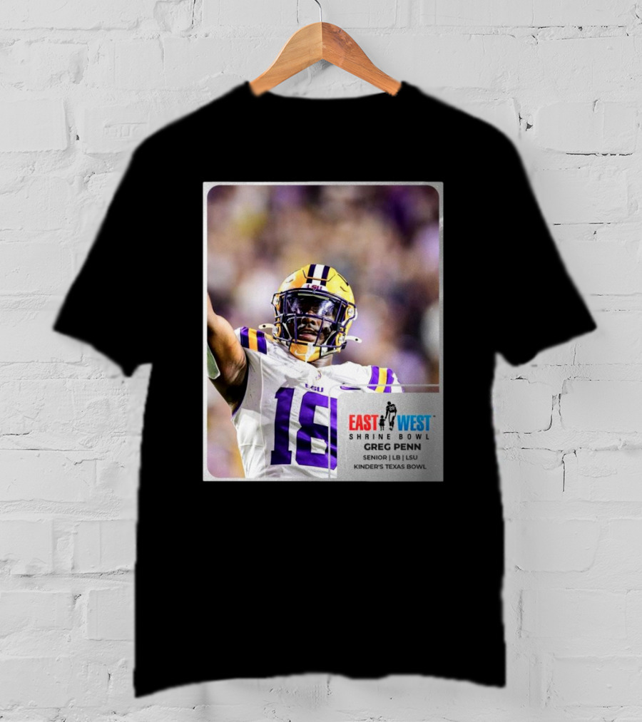LSU Tigers 18 Greg Penn III Senior Linebacker East West Shrine Bowl Kinder's Texas Bowl T-Shirt