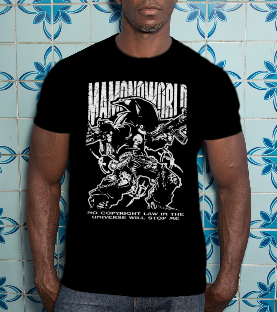 Mamono World No Copyright Law In The Universe Will Stop Me Guns And Characters T-Shirt