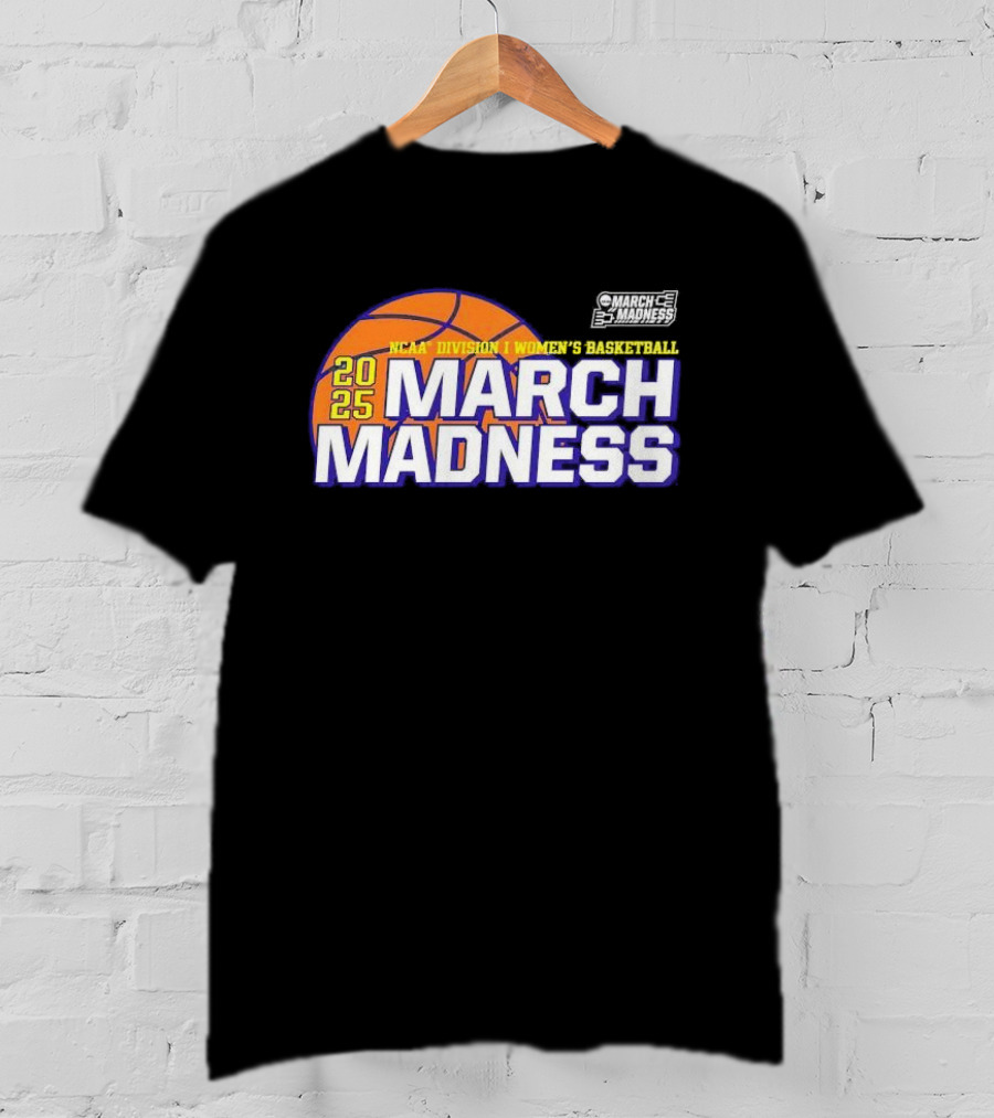 2025 NCAA Division I Women’s Basketball March Madness T-Shirt