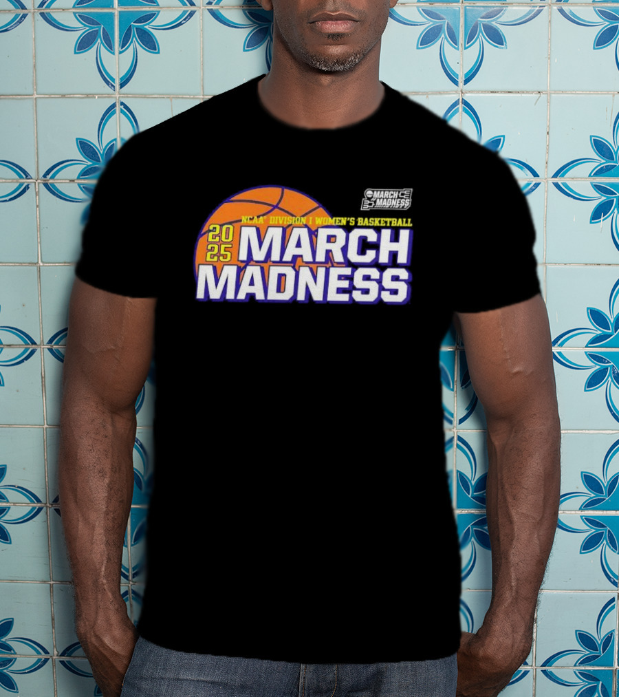 2025 NCAA Division I Women’s Basketball March Madness T-Shirt
