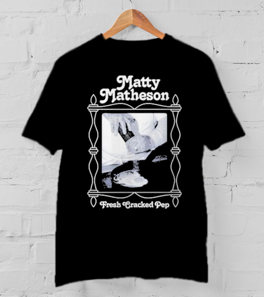 Matty Matheson Fresh Cracked Pep T-Shirt