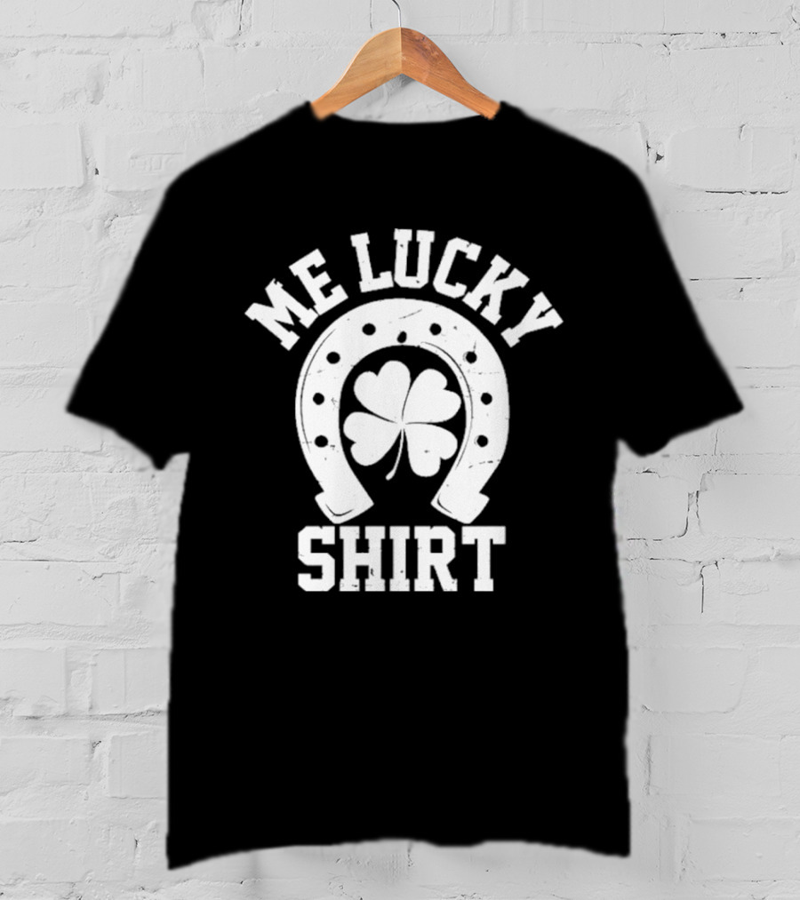 Me Lucky Four Leaf Clover Horseshoe T-Shirt