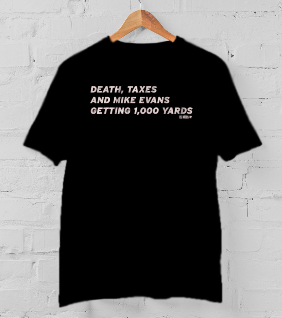 Death Taxes And Mike Evans Getting 1000 Yards T-Shirt