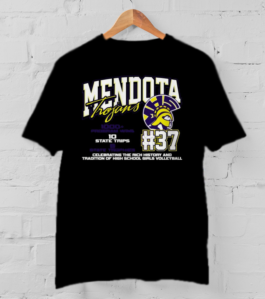 Mendota Trojans 1000 Wins 10 State Trips Tradition Of High School Girls Volleyball #37 T-Shirt
