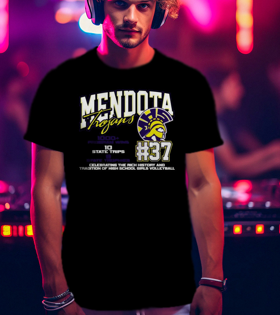 Mendota Trojans 1000 Wins 10 State Trips Tradition Of High School Girls Volleyball #37 T-Shirt