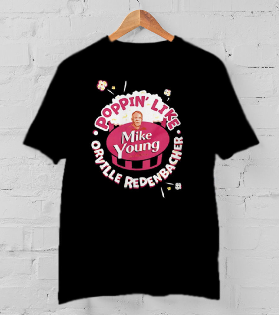 Poppin’ Like Mike Young Orville Redenbacher T-Shirt