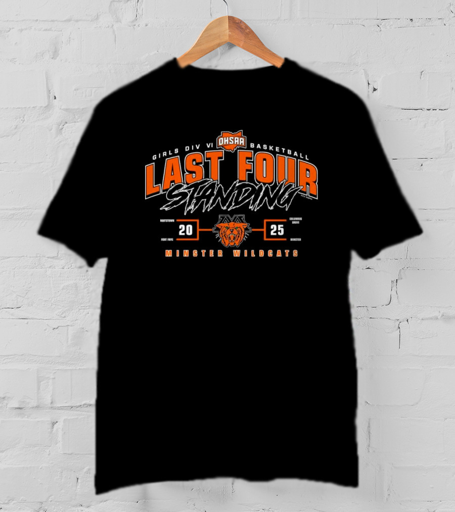 Minster Wildcats 2025 OHSAA Girls Division VI Basketball Last Four Standing T-Shirt