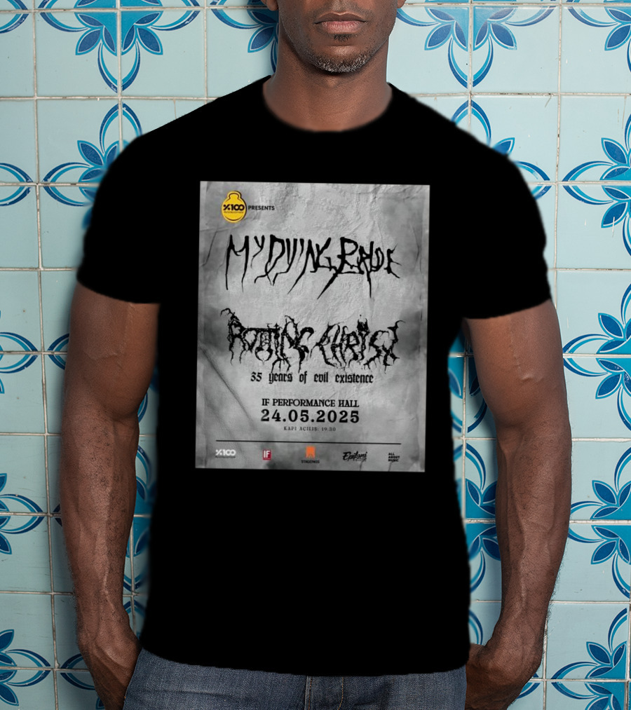 X100 Presents My Dying Bride Rotting Christ 35 Years Of Evil Existence IF Performance Hall 24.05.2025 T-Shirt