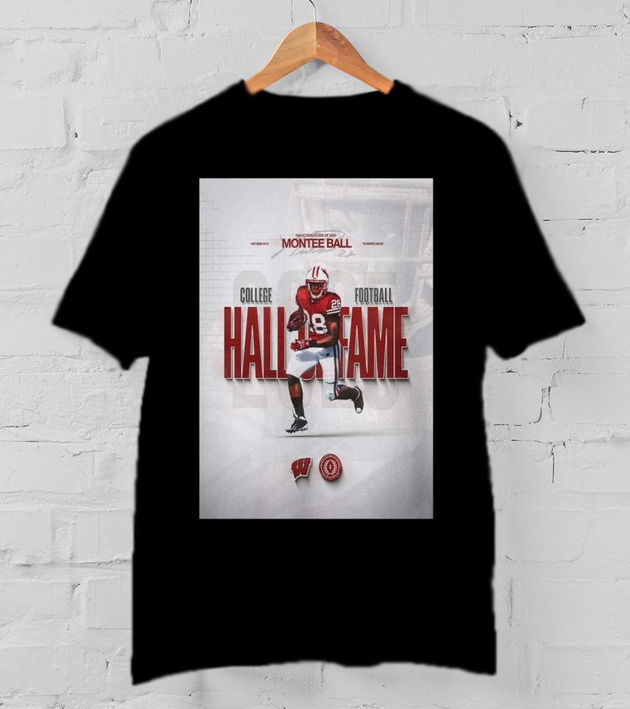Montee Ball Induction Class Of 2025 College Football Hall Of Fame Wisconsin Badgers Running Back T-Shirt