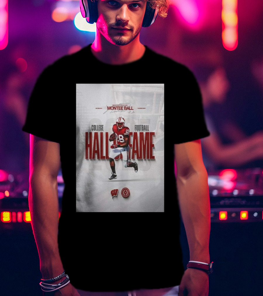 Montee Ball Induction Class Of 2025 College Football Hall Of Fame Wisconsin Badgers Running Back T-Shirt