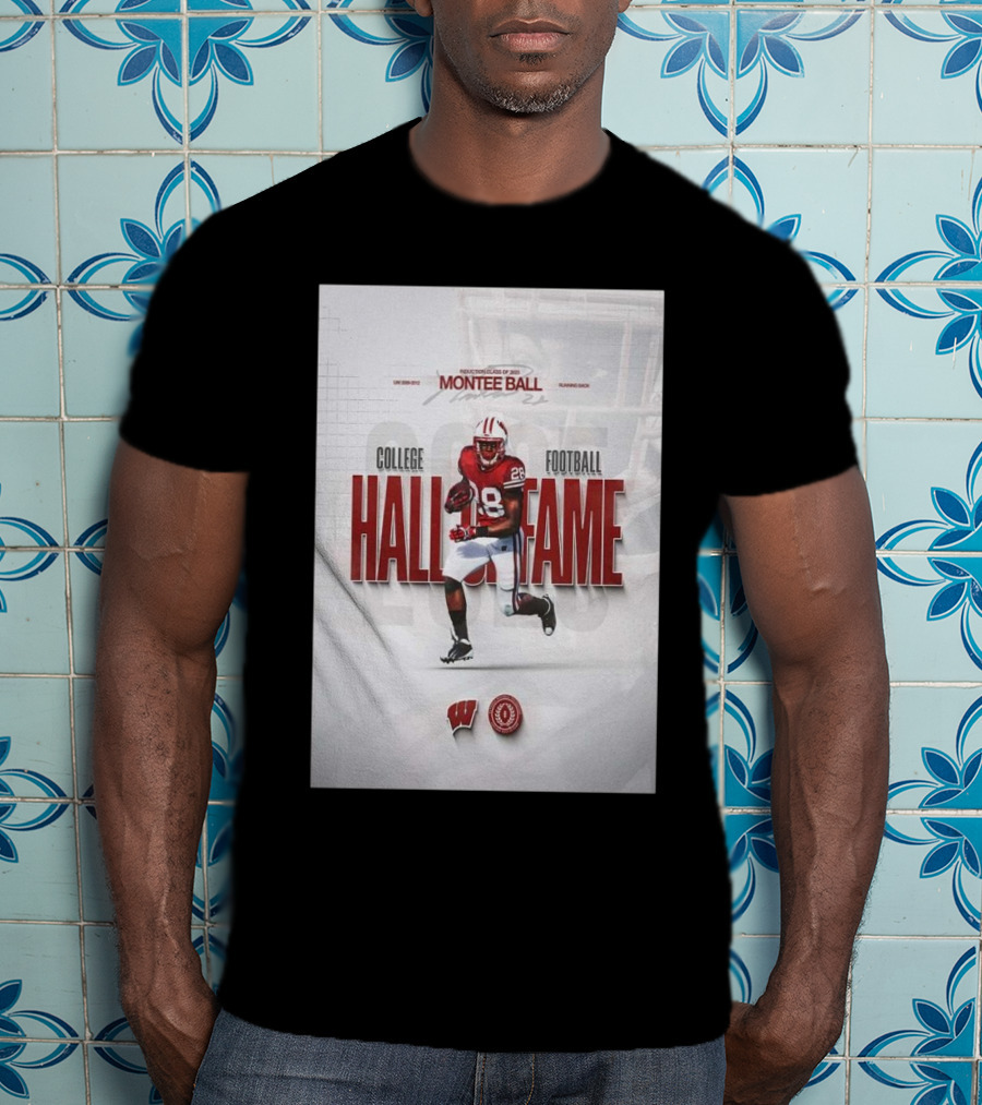 Montee Ball Induction Class Of 2025 College Football Hall Of Fame Wisconsin Badgers Running Back T-Shirt