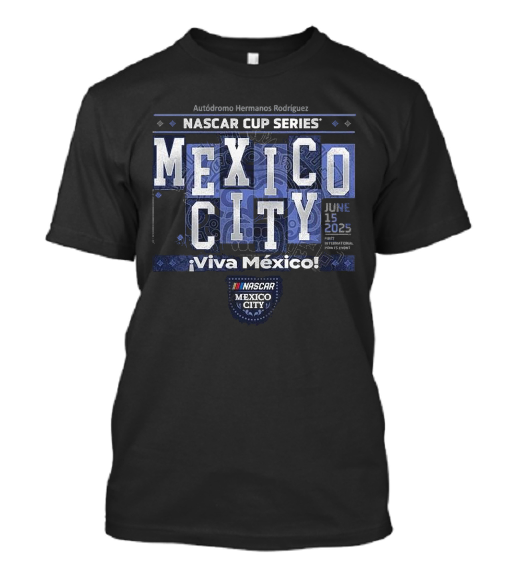 Available At NASCAR. Bar Historics NASCAR Cup Series Mexico City ¡Viva México! T-Shirt