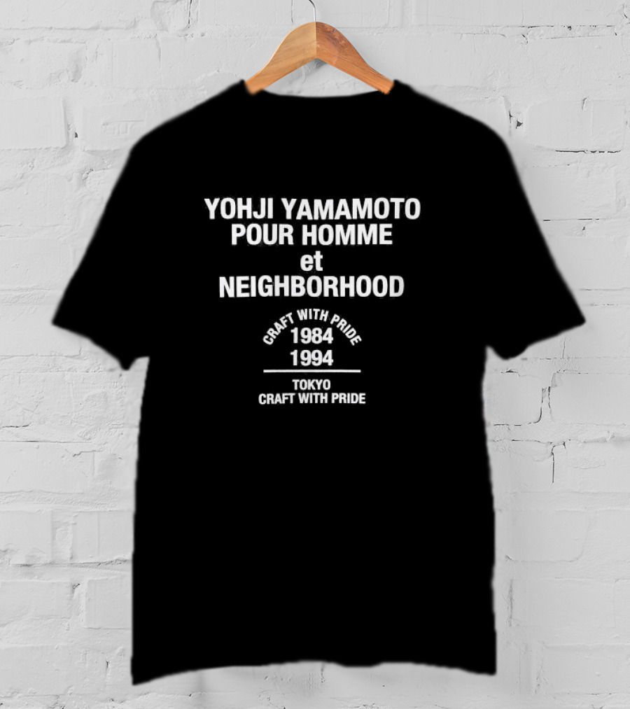 Yohji Yamamoto Pour Homme Et Neighborhood Since 1994 1984 Tokyo Craft With Pride T-Shirt