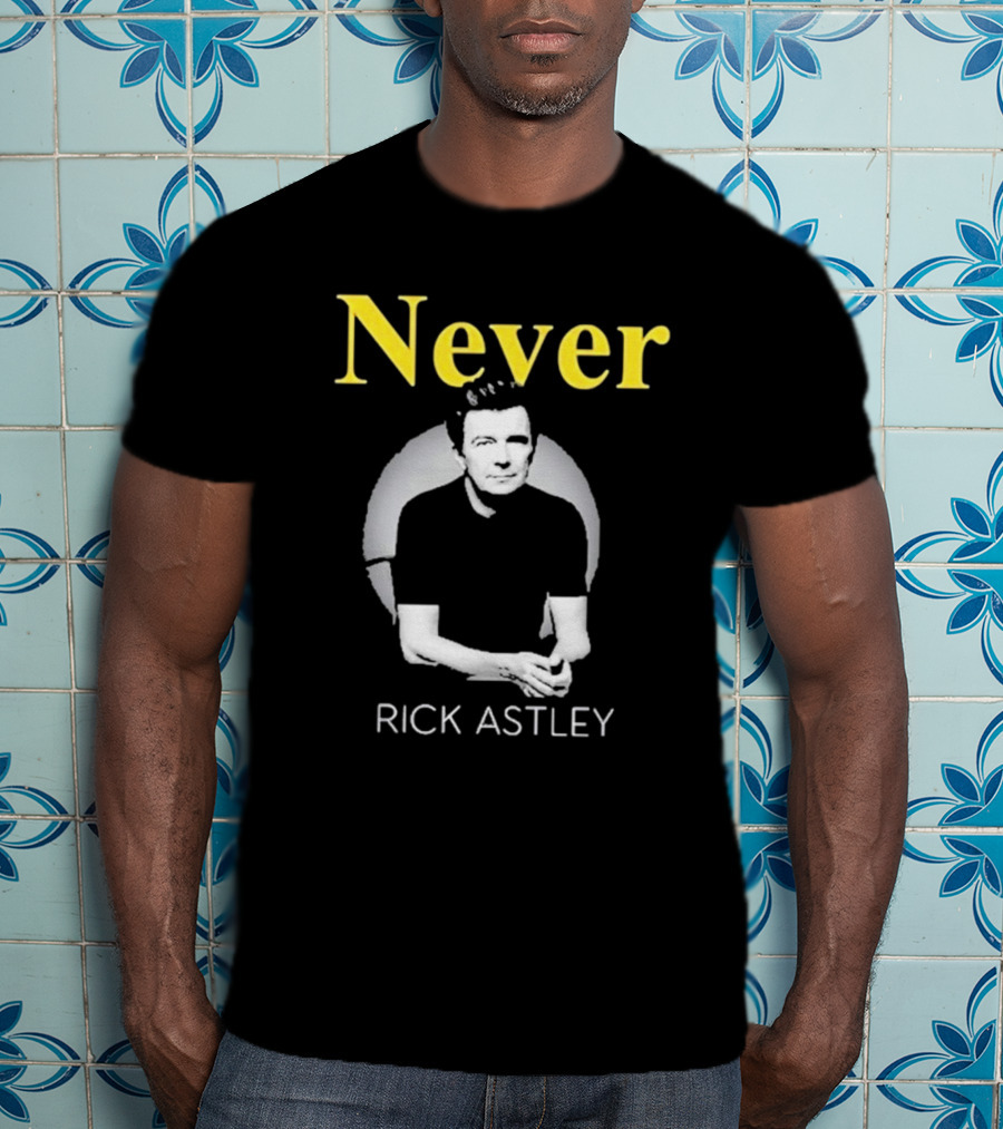 Never Gonna Give You Up Rick Astley T-Shirt