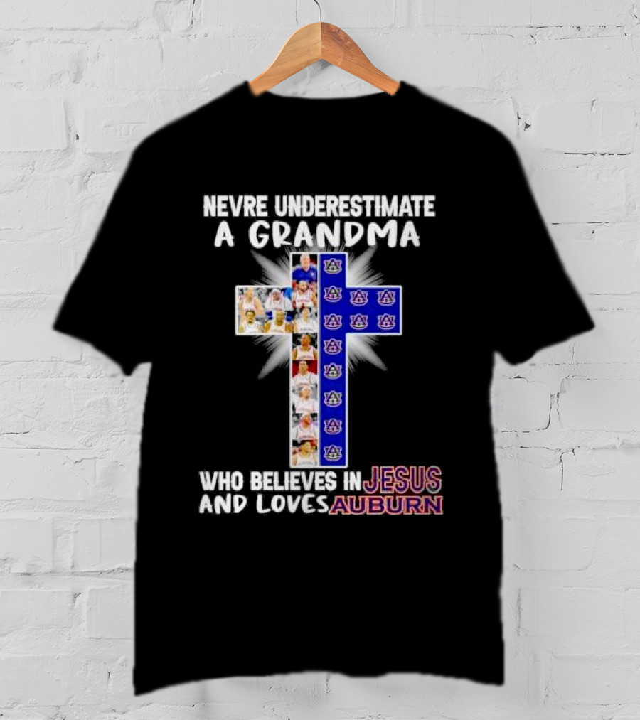 Never Underestimate A Grandma Who Believes In Jesus And Loves Auburn Tigers T-Shirt