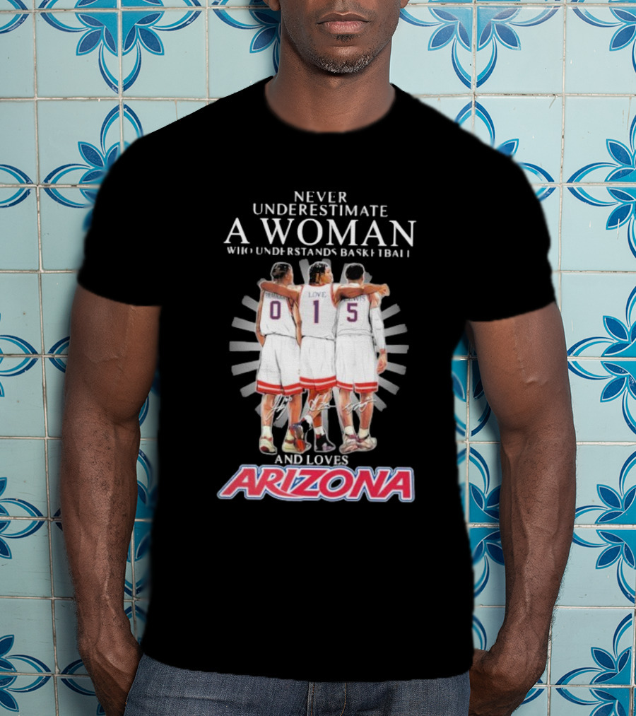 Never Underestimate A Woman Who Understands Basketball And Loves Arizona Bradley Love Lewis T-Shirt