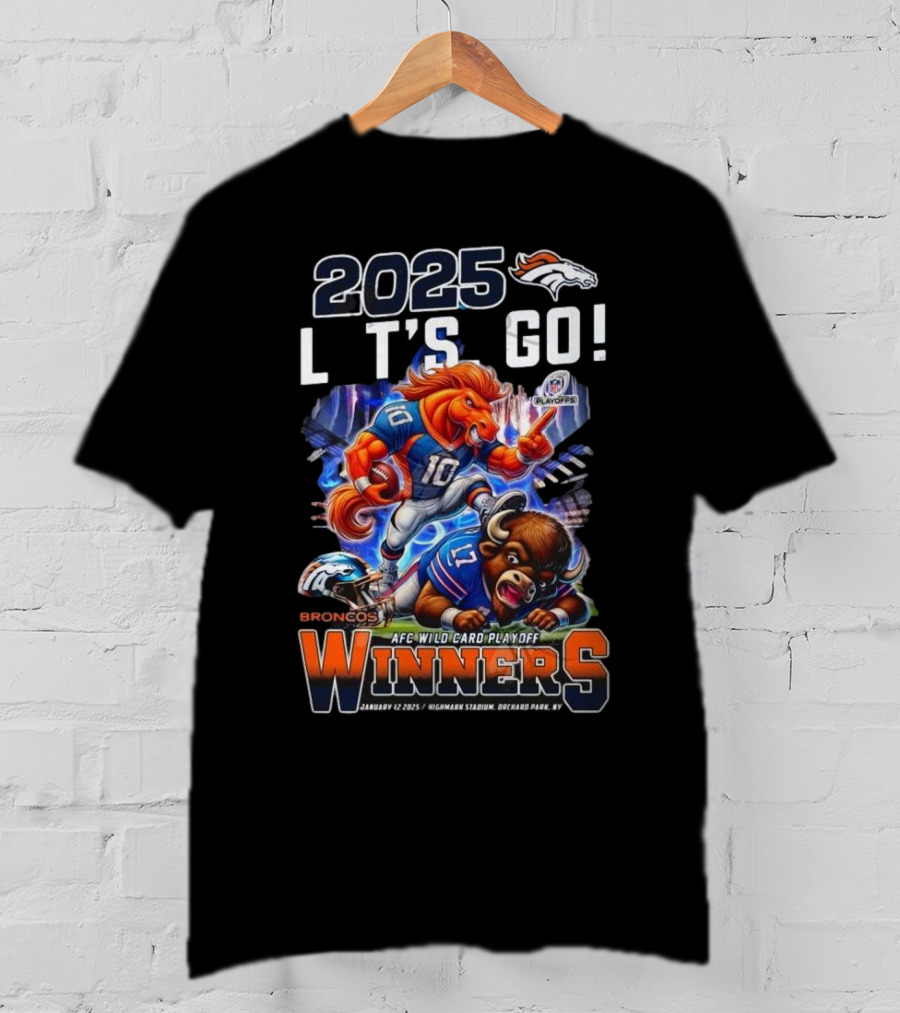 2025 Let’s Go Denver Broncos AFC Wild Card Playoff Winners January 12 Highmark Stadium T-Shirt