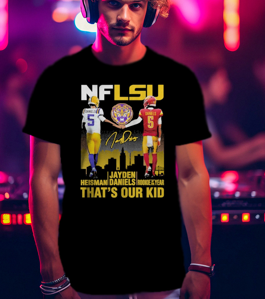 NFLSU Jayden Daniels That's Our Kid Quarterback Tiger Symbol T-Shirt