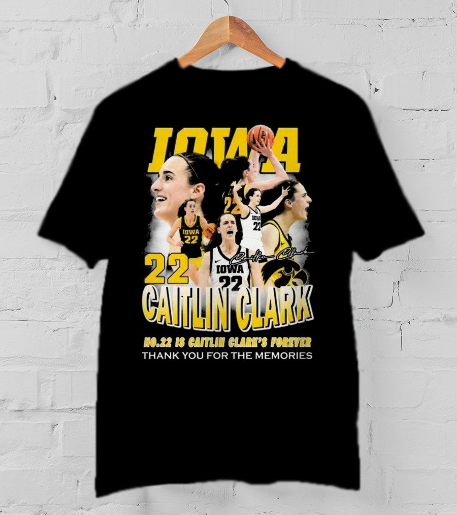 Iowa Caitlin Clark No. 22 Forever Thank You For The Memories T-Shirt