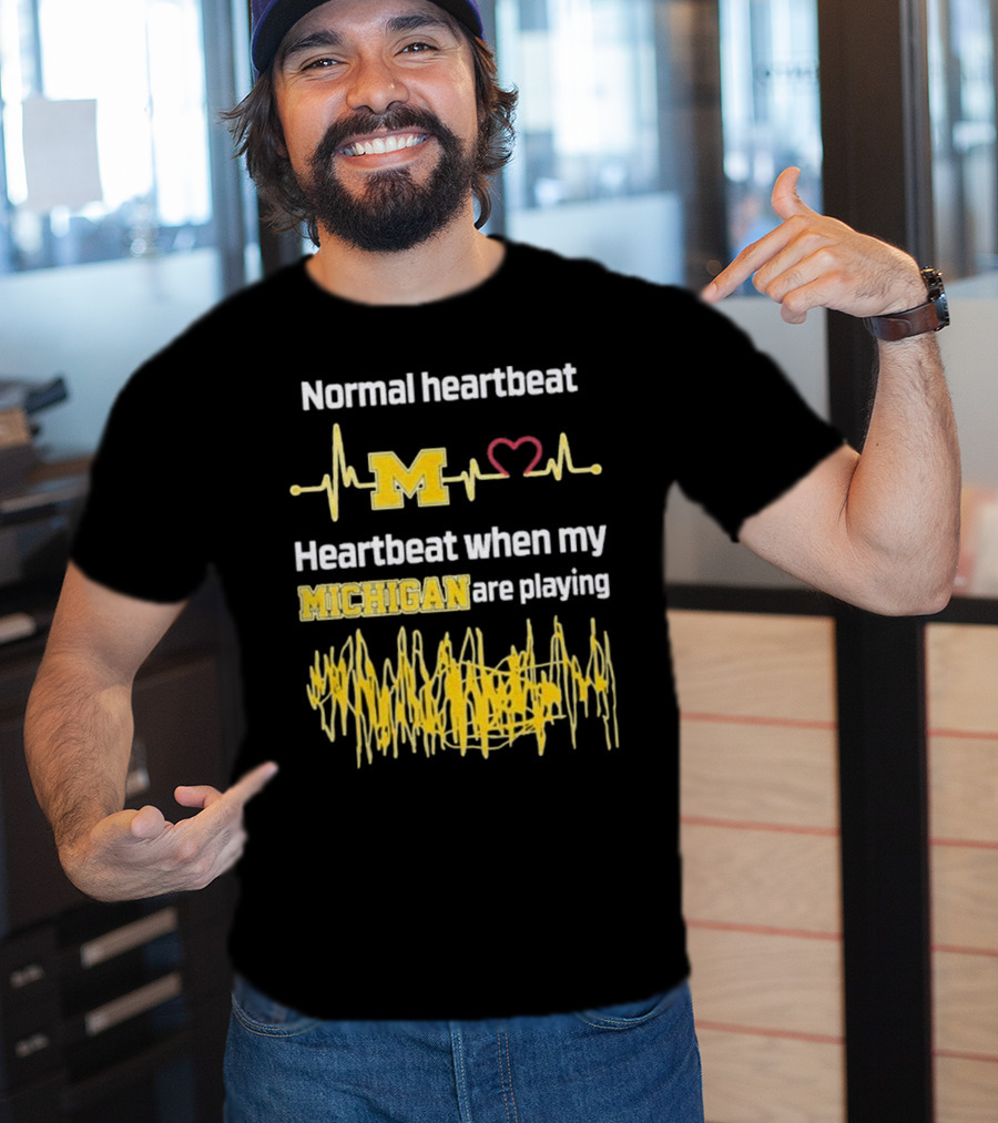 Normal Heartbeat M Heartbeat When My Michigan Are Playing T-Shirt
