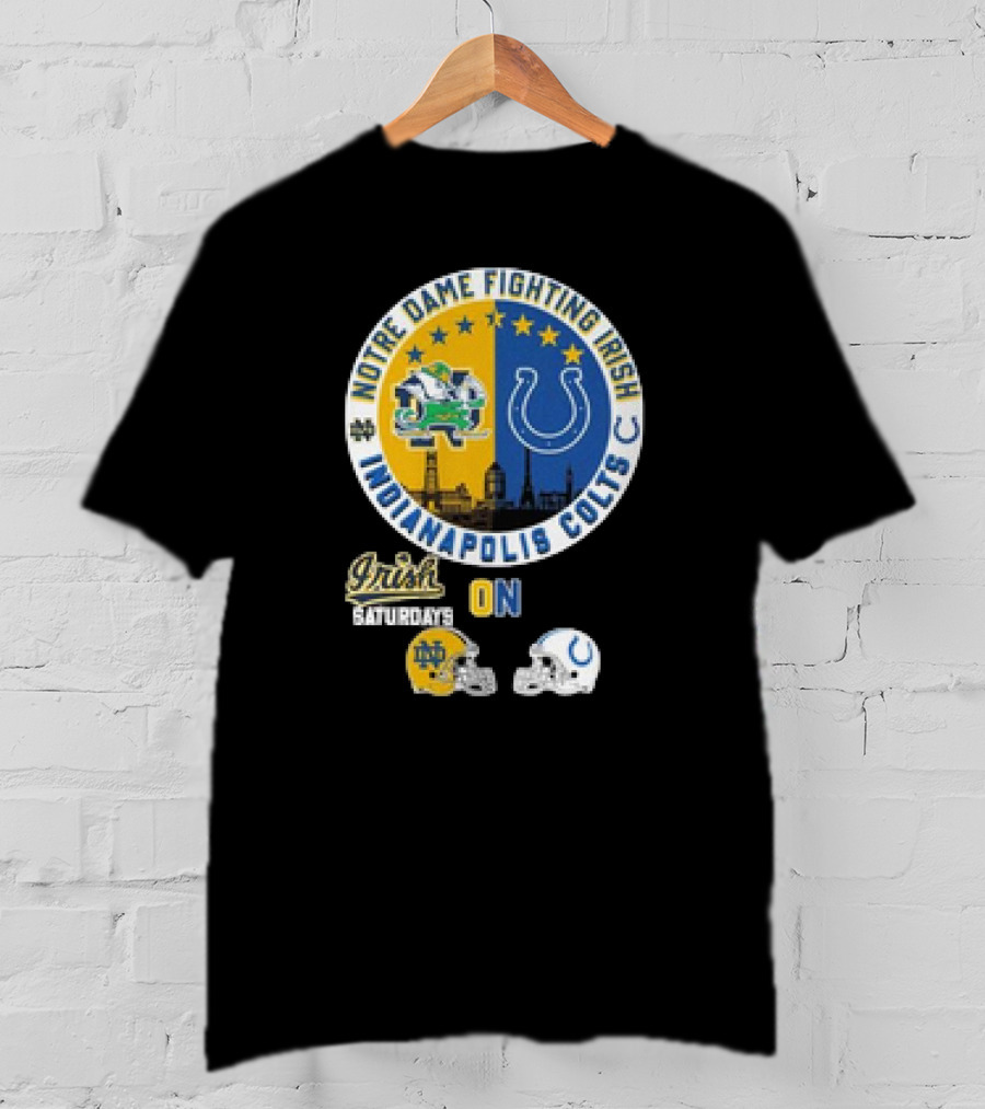 Notre Dame Fighting Irish Saturdays Indianapolis Colts Sundays Helmets T-Shirt