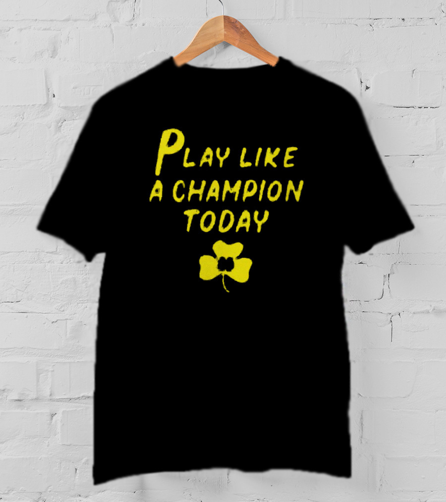 Notre Dame Fighting Irish Play Like A Champion Today Clover 2025 T-Shirt