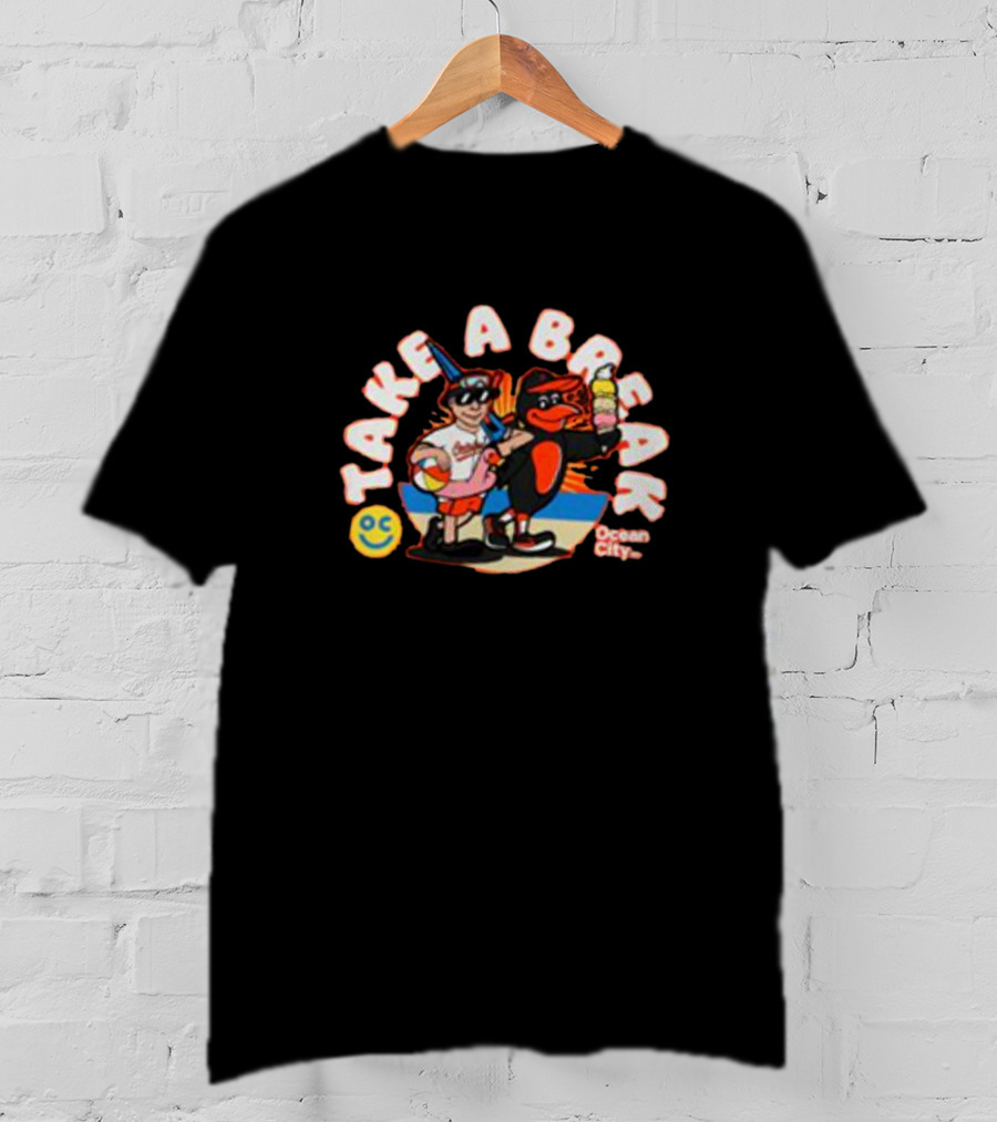 Orioles Take A Break Ocean City Beach OC T-Shirt