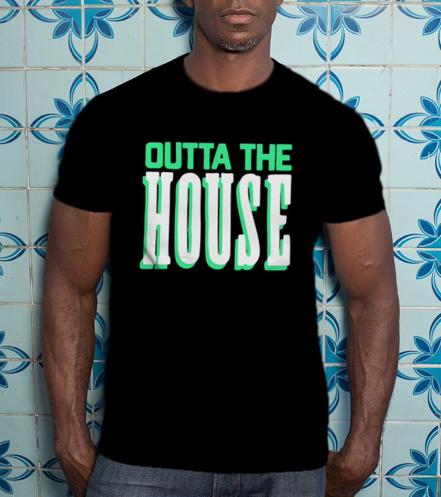 Outta The House Large Block Letter Style T-Shirt