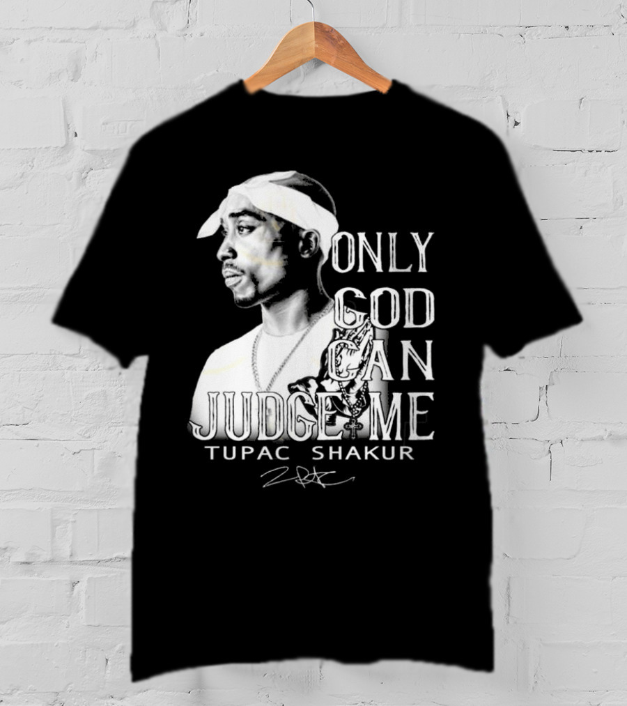 ```Only God Can Judge Me Tupac Shakur 2025 Signature``` T-Shirt