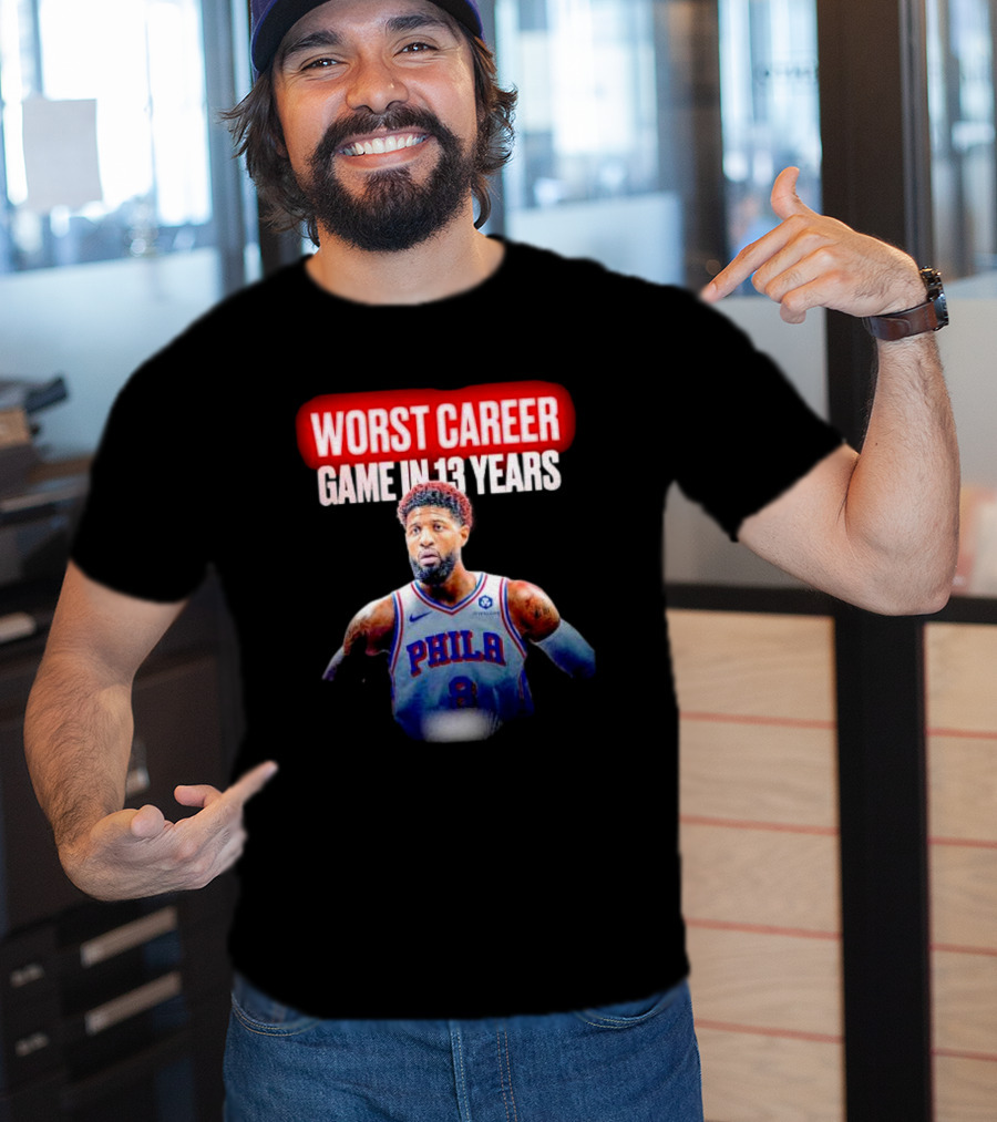 Paul George Philadelphia Worst Career Game In 13 Years T-Shirt