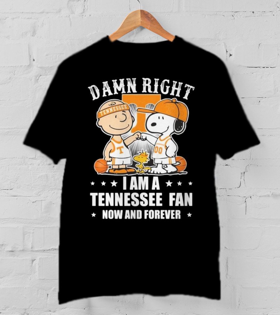 Damn Right I Am A Tennessee Fan Now And Forever Peanuts Characters T-Shirt