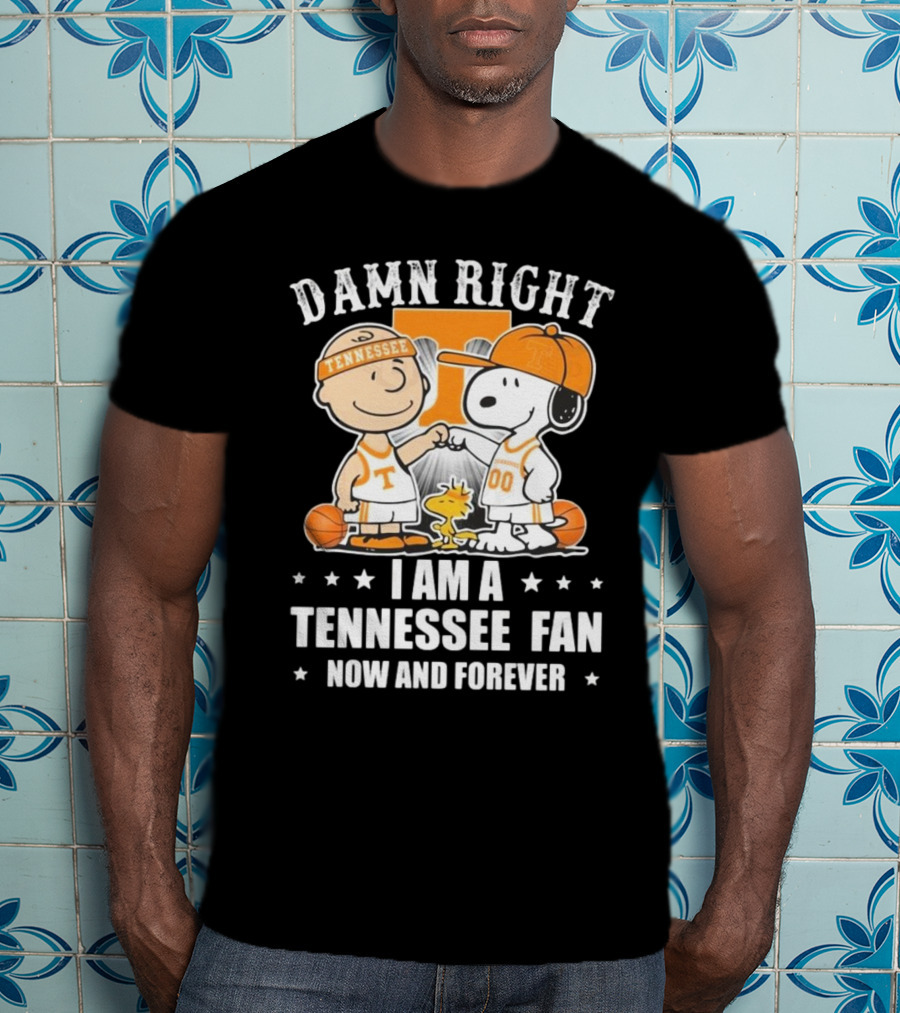 Damn Right I Am A Tennessee Fan Now And Forever Peanuts Characters T-Shirt