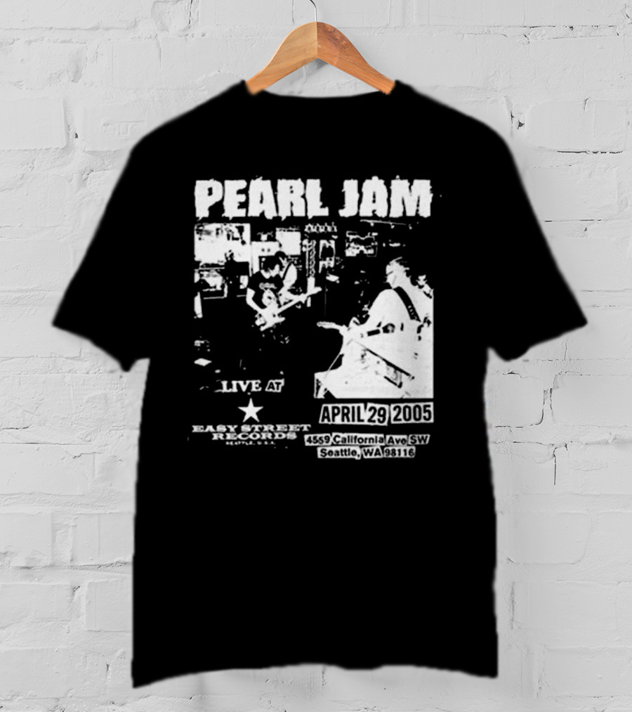 Pearl Jam Live At Easy Street April 29 2005 Seattle WA 4455 California Ave SW T-Shirt