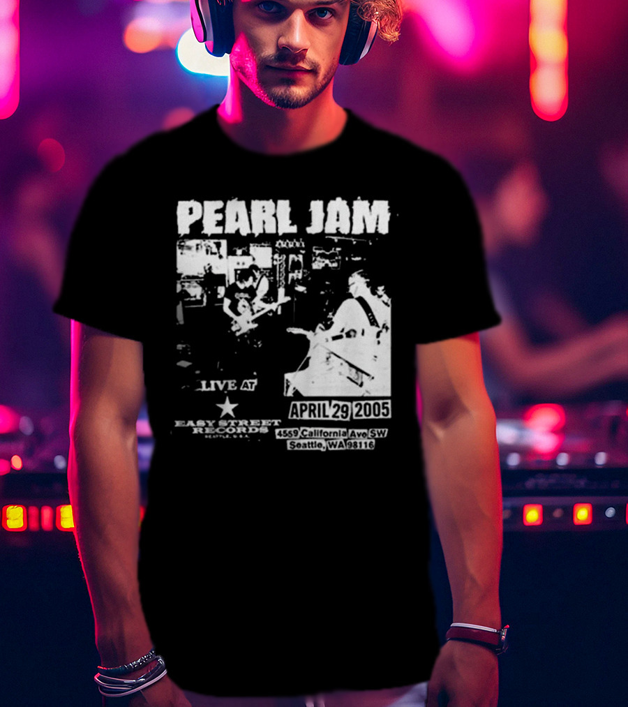 Pearl Jam Live At Easy Street April 29 2005 Seattle WA 4455 California Ave SW T-Shirt