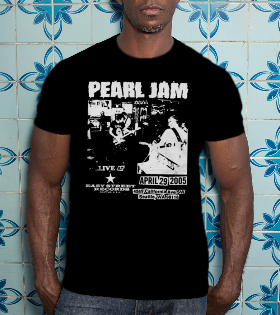 Pearl Jam Live At Easy Street April 29 2005 Seattle WA 4455 California Ave SW T-Shirt