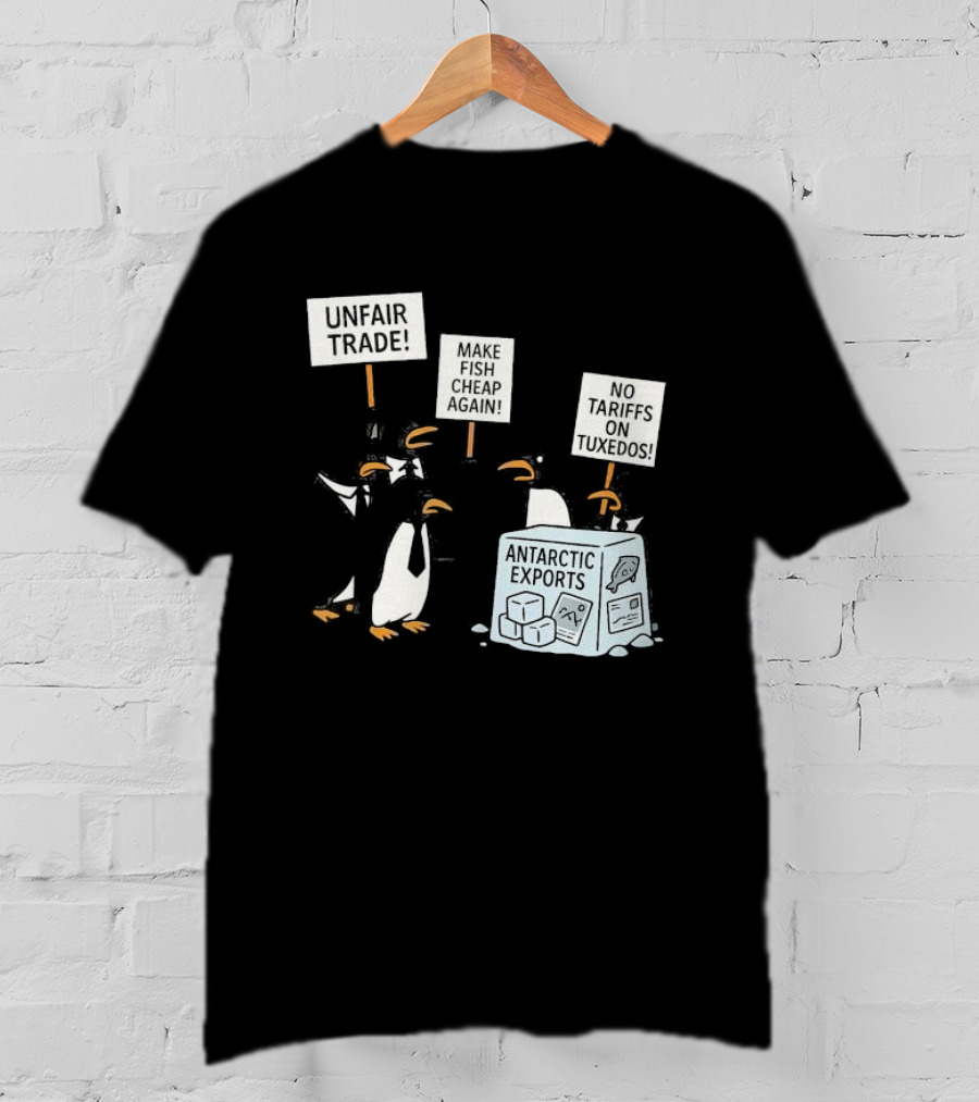 Penguins Protest Against Antarctic Tariffs With Humorous Signs T-Shirt