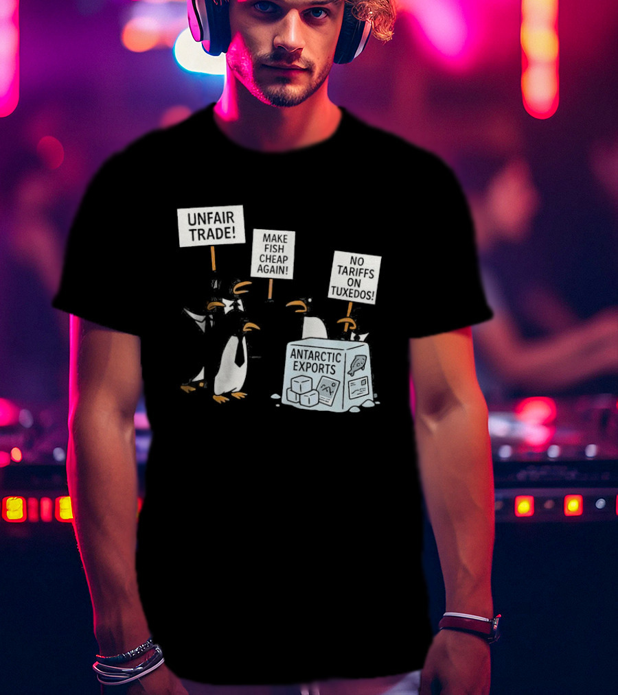 Penguins Protest Against Antarctic Tariffs With Humorous Signs T-Shirt