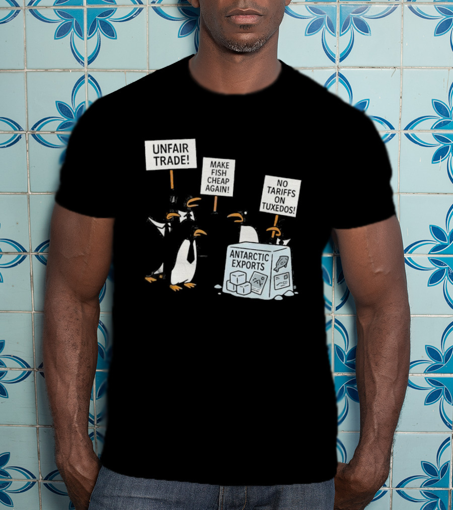 Penguins Protest Against Antarctic Tariffs With Humorous Signs T-Shirt