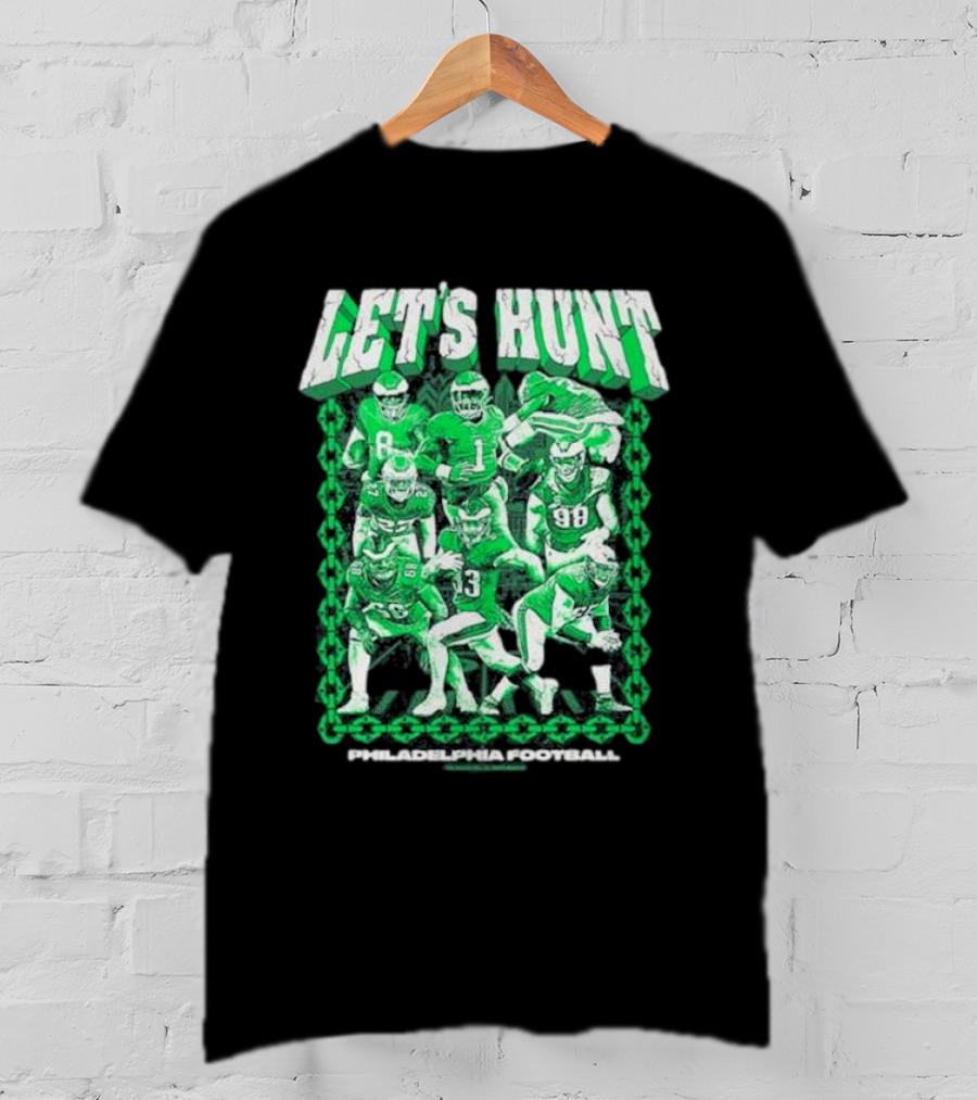 Philadelphia Eagles Let's Hunt Football Team Green Players T-Shirt