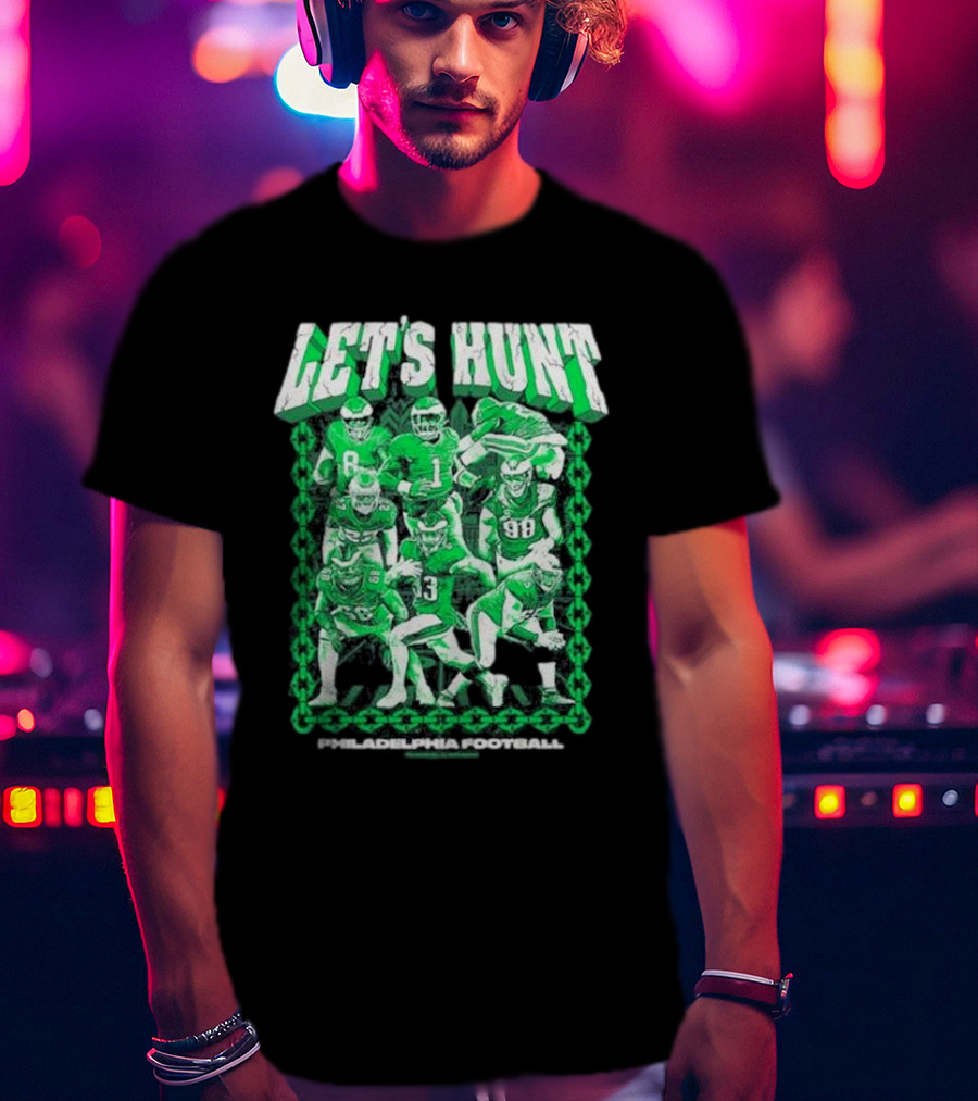 Philadelphia Eagles Let's Hunt Football Team Green Players T-Shirt