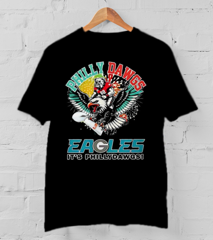 Philly Dawgs Eagles It's Philly Dawgs T-Shirt
